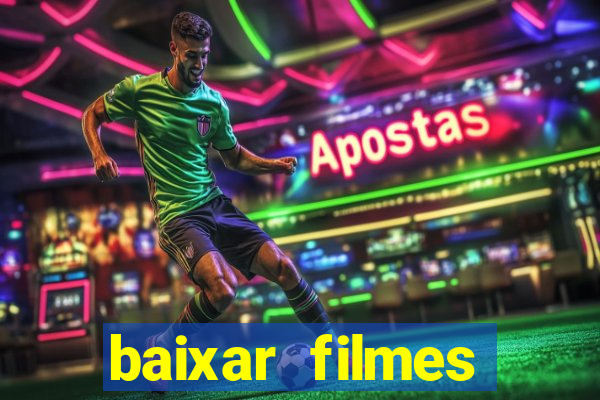 baixar filmes torrents dublados